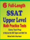 6 Full-Length SSAT Upper Level Math Practice Tests : Extra Test Prep to Help Ace the SSAT Upper Level Math Test - Book