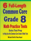 6 Full-Length Common Core Grade 8 Math Practice Tests : Extra Test Prep to Help Ace the Common Core Math Test - Book