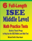 6 Full-Length ISEE Middle Level Math Practice Tests : Extra Test Prep to Help Ace the ISEE Middle Level Math Test - Book