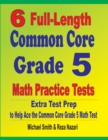 6 Full-Length Common Core Grade 5 Math Practice Tests : Extra Test Prep to Help Ace the Common Core Grade 5 Math Test - Book