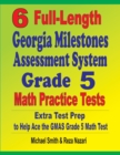 6 Full-Length Georgia Milestones Assessment System Grade 5 Math Practice Tests : Extra Test Prep to Help Ace the GMAS Grade 5 Math Test - Book