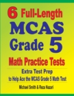6 Full-Length MCAS Grade 5 Math Practice Tests : Extra Test Prep to Help Ace the MCAS Grade 5 Math Test - Book