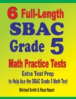 6 Full-Length SBAC Grade 5 Math Practice Tests : Extra Test Prep to Help Ace the SBAC Grade 5 Math Test - Book