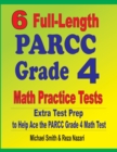 6 Full-Length PARCC Grade 4 Math Practice Tests : Extra Test Prep to Help Ace the PARCC Grade 4 Math Test - Book