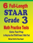 6 Full-Length STAAR Grade 3 Math Practice Tests : Extra Test Prep to Help Ace the STAAR Grade 3 Math Test - Book