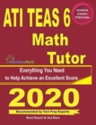 ATI TEAS 6 Math Tutor: Everything You Need to Help Achieve an Excellent Score - Book