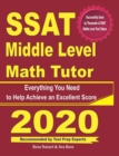 SSAT Middle Level Math Tutor: Everything You Need to Help Achieve an Excellent Score - Book