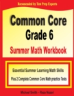 Common Core Grade 6 Summer Math Workbook : Essential Summer Learning Math Skills plus Two Complete Common Core Math Practice Tests - Book