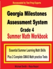 Georgia Milestones Assessment System Grade 4 Summer Math Workbook : Essential Summer Learning Math Skills plus Two Complete GMAS Math Practice Tests - Book