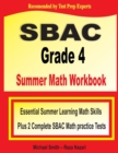 SBAC Grade 4 Summer Math Workbook : Essential Summer Learning Math Skills plus Two Complete SBAC Math Practice Tests - Book