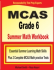 MCAS Grade 6 Summer Math Workbook : Essential Summer Learning Math Skills plus Two Complete MCAS Math Practice Tests - Book