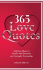 365 Love Quotes : Daily Love Quotes to Manifest More Passionate and Meaningful Relationships - Book