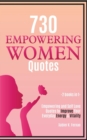 730 Empowering Women Quotes : Empowering and Self Love Quotes to Improve Your Everyday Energy & Vitality - Book