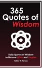 365 Quotes of Wisdom : Daily Quotes of Wisdom to Become Wiser and Happier - Book
