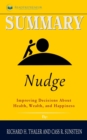 Summary of Nudge : Improving Decisions About Health, Wealth, and Happiness by Mark Egan - Book