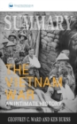 Summary of The Vietnam War : An Intimate History by Geoffrey C. Ward and Ken Burns - Book