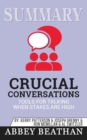 Summary of Crucial Conversations Tools for Talking When Stakes Are High, Second Edition by Kerry Patterson - Book