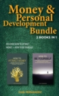 Money & Personal Development Bundle : 2 Books in 1: Discover How to Attract Money + How to Be Yourself - Book