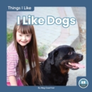 Things I Like: I Like Dogs - Book