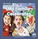 My Family: My Family Celebrates - Book