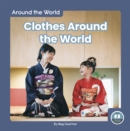 Around the World: Clothes Around the World - Book