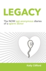 Legacy : The NOW not anonymous diary of a sperm donor - Book