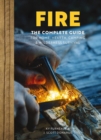 FIRE : The Complete Guide for Home, Hearth, Camping and   Wilderness Survival - Book