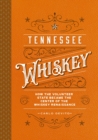 Tennessee Whiskey : How the Volunteer State Became the Center of the Whiskey Renaissance - Book