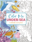Color Me Under the Sea : An Adorable Adult Coloring Book - Book