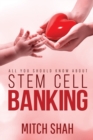 Stem Cell Banking : All You Should Know About - Book