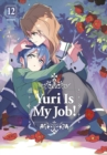 Yuri is My Job! 12 - Book