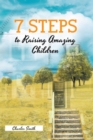 7 Steps to Raising Amazing Children - eBook