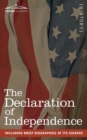 The Declaration of Independence : including Brief Biographies of Its Signers - Book