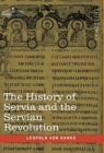 The History of Servia and the Servian Revolution : With a Sketch of the Insurrection in Bosnia and The Slave Provinces of Turkey - Book
