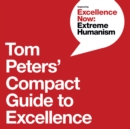 Tom Peters' Compact Guide to Excellence - Book