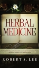 Herbal Medicine : The Powerful Uses of Herbal Remedies for Natural Healing, Longevity and Health - Book