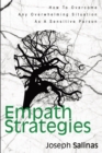 Empath Strategies : How To Overcome Any Overwhelming Situation As A Sensitive Person - Book