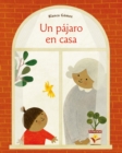 Un pajaro en casa (Bird House Spanish edition) - eBook