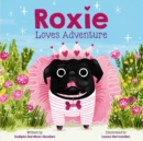 Roxie Loves Adventure - eBook