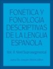 Fonetica y fonologia descriptivas de la lengua espanola : Volume 2 - Book