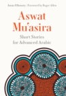 Aswat Mu?asira : Short Stories for Advanced Arabic - eBook