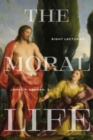 The Moral Life : Eight Lectures - Book