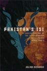 Pakistan's ISI : A Concise History of the Inter-Services Intelligence Directorate - Book