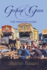 Geckos & Guns : The Pakistan Years - Book