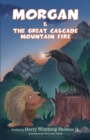 Morgan And The Great Cascade Mountain Fire - Book
