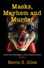 Masks, Mayhem and Murder : Another tale of Red Maguire, crime-solving ace reporter - BOOK 2 - Book
