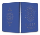Sleep: A Restful Mind Journal - Book