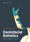Dentofacial Esthetics : From Macro to Micro - eBook