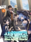 As a Reincarnated Aristocrat, I'll Use My Appraisal Skill to Rise in the World 5 (light novel) - Book