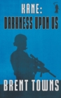Kane : Darkness Upon Us - Book